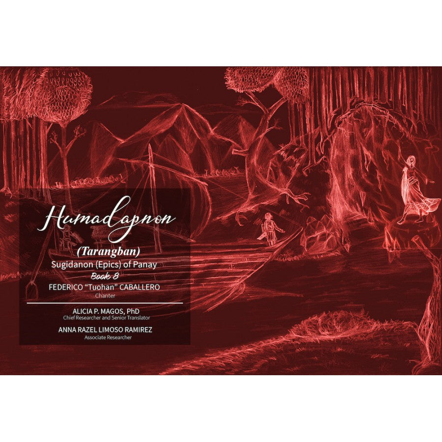 Humadapnon (Tarangban): Sugidanon (Epics) of Panay Book 8 Volume 1 (PRE-ORDER)