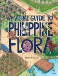 A Visual Guide to Philippine Flora (PRE-ORDER)