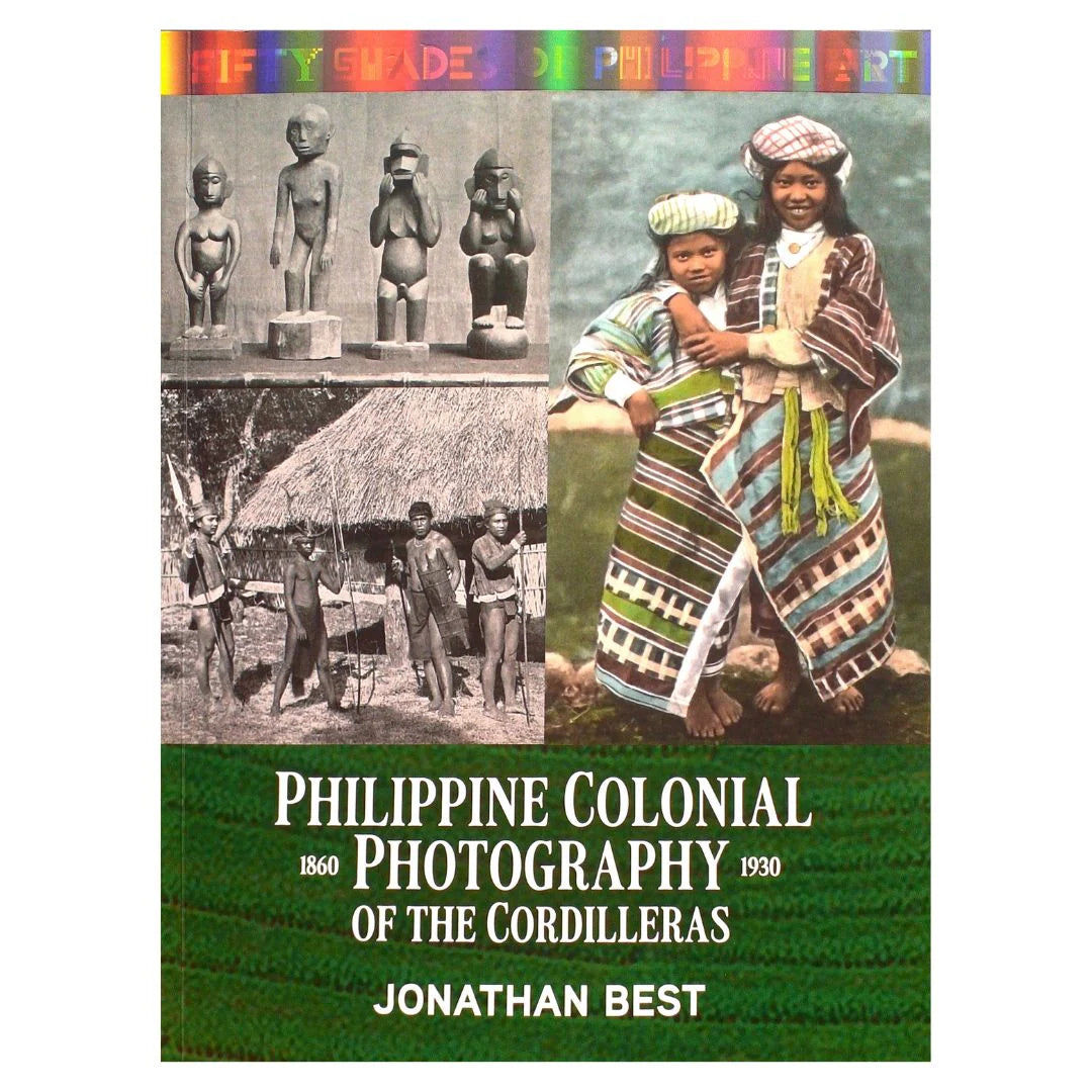 Philippine Colonial Photography of The Cordilleras 1860-1930 (PRE-ORDER)