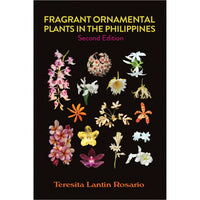 Fragrant Ornamental Plants in the Philippines: Second Edition (PRE-ORDER)