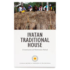 Ivatan Traditional House: A Construction and Maintenance Manual (PRE-ORDER)