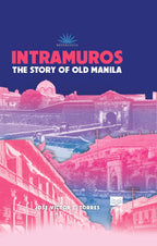 Intramuros: The Story of Old Manila (PRE-ORDER)