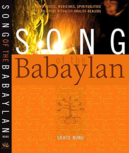 Song of the Babaylan: Living Voices, Medicines, Spiritualities of Philippine Ritualist-Oralist-Healers