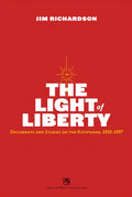 Light of Liberty: Documents and Studies on the Katipunan, 1892-1897 (PRE-ORDER)